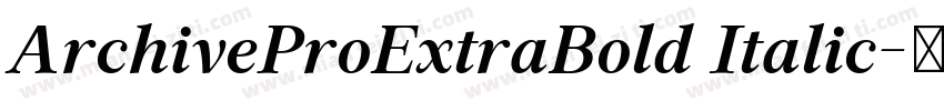 ArchiveProExtraBold Italic字体转换